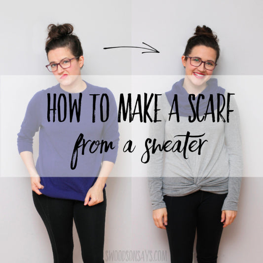 Transforming Old Sweaters into Scarves